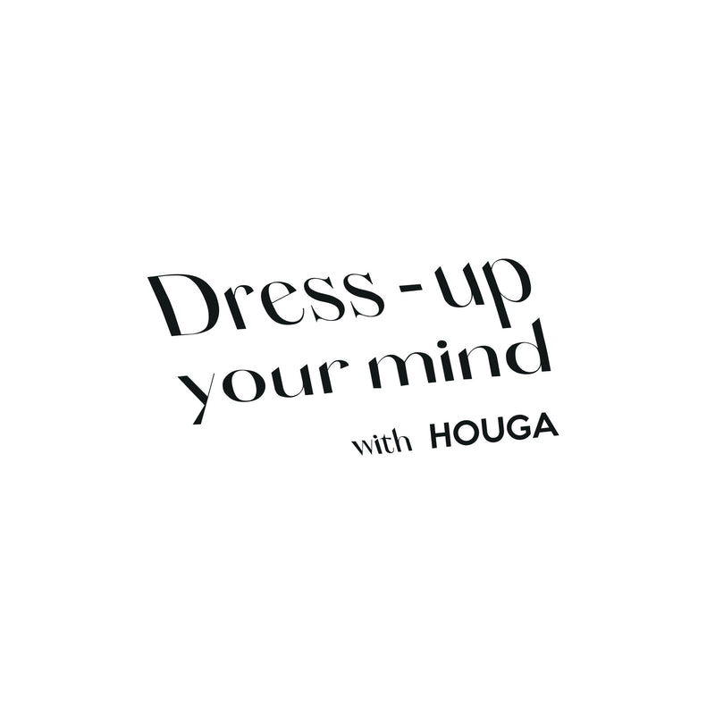 [POP-UP TOUR] Dress-up your mind with HOUGA