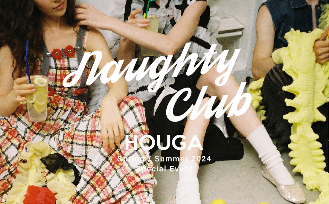 [SPECIAL EVENT] SS24 Collection "NAUGHTY CLUB"